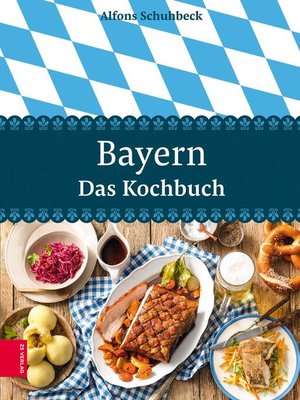 cover image of Bayern – Das Kochbuch